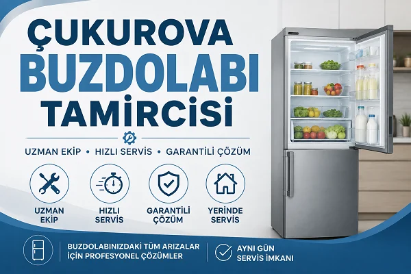 Çukurova Buzdolabı Tamircisi