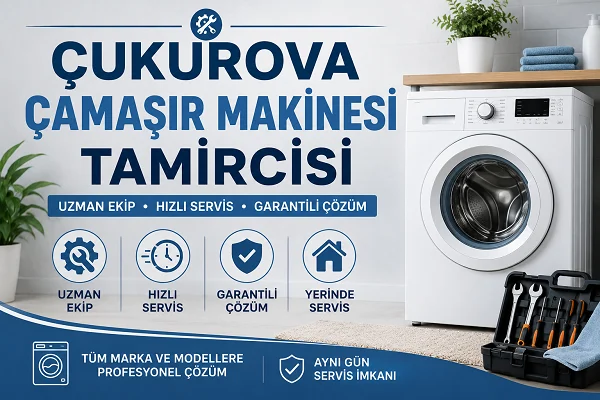 Çukurova Çamaşır Makinesi Tamircisi
