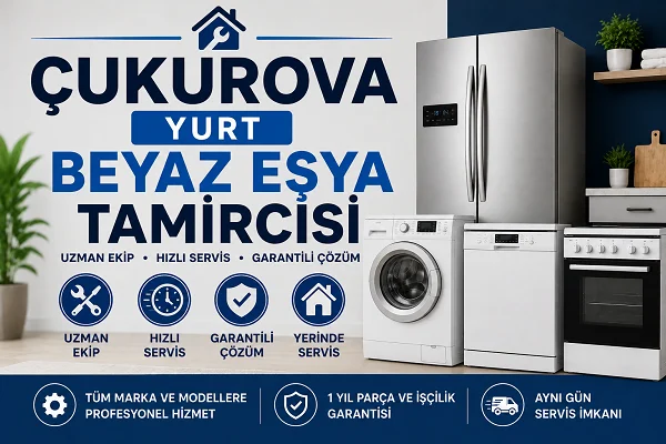 Çukurova Yurt Beyaz Eşya Tamircisi