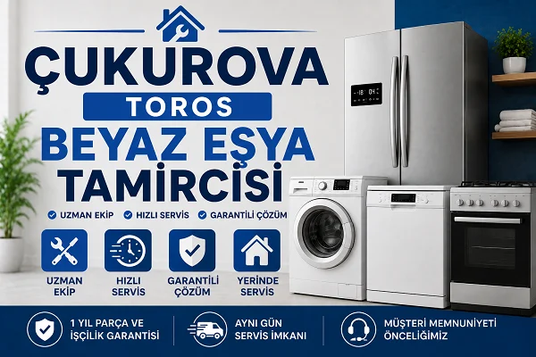 Çukurova Toros Beyaz Eşya Tamircisi